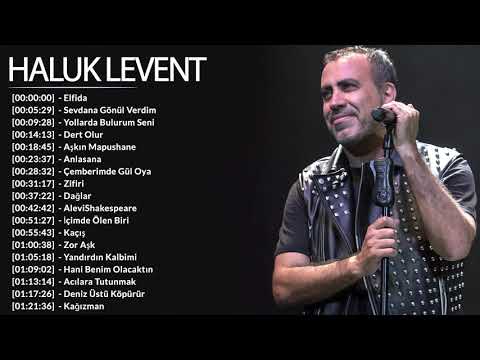 HALUK LEVENT'İN EN İYİ 40 ŞARKISI - Türkçe En Popüler 100 Şarkı - En İyi Türkçe Rock Şarkılar