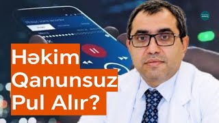 Tanınmış həkimin səs yazısı yayıldı - 10 manat istəyir | Təfərrüat
