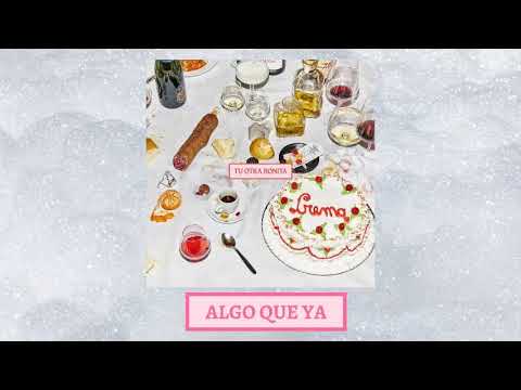 Tu otra bonita - Algo que ya (Audio Oficial)