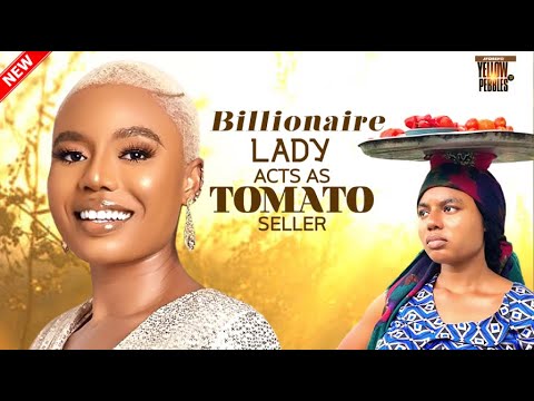 NANCY ISIME : Billionaire Lady Acts As  Tomatoe Seller & Finds Love(Nancy Isime Nigeria Movies