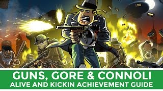Guns Gore & Connoli Alive and Kickin Achievement Guide