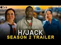 Hijack Season 2 Trailer | Apple Tv+, Idris Elba, Renewed, Episode 7 review, Premier Date, Filmaholic