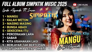 Download lagu MANGU - LINDA AYUNDA | KALAH WETON - LINDA AYUNDA || SIMPATIK MUSIC FULL ALBUM 2025 mp3 Download lagu MANGU - LINDA AYUNDA | KALAH WETON - LINDA AYUNDA || SIMPATIK MUSIC FULL ALBUM 2025 mp3