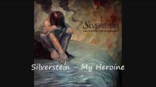 Silverstein - My Heroine