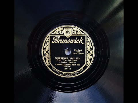 Wherever You Are - Fred Elizalde and His Music (1928)
