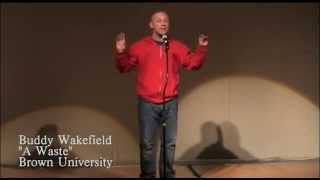 Buddy Wakefield &quot;A Waste&quot; - Brown University