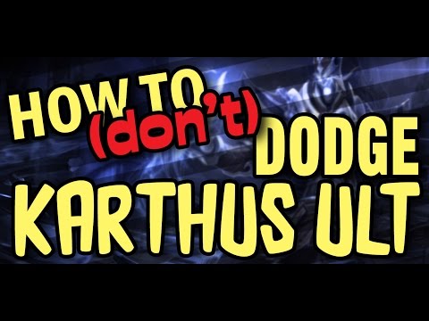 How to "dodge" Karthus Ult