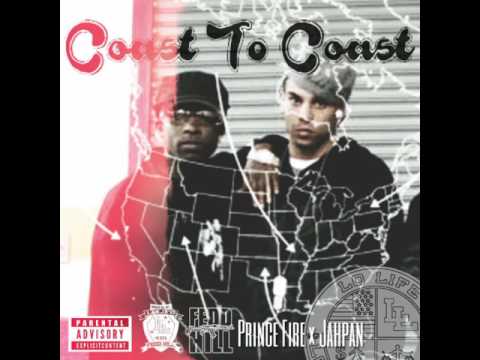 Prince Fire & Jahpan - "COAST TO COAST"  (FEDD HILL)