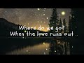 Shuba Love Runs Out Lyrics