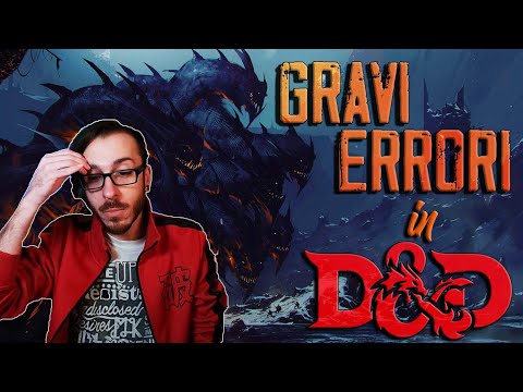 Gli ERRORI più GRAVI che si possono commettere in D&D