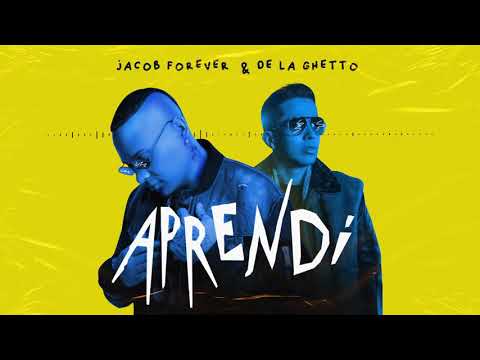 Jacob Forever Ft. De La Ghetto - Aprendí
