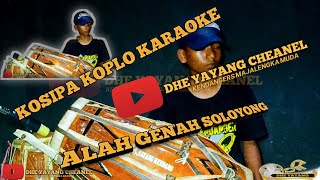Download lagu KOSIPA KARAOKE || SKIL KENDANG  || YAYANG KENDANG mp3