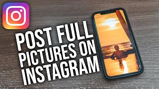 How to post FULL Pictures on INSTAGRAM