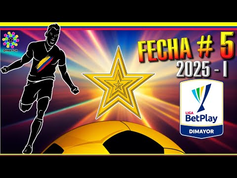 Así se JUEGA la FECHA 5 Liga BetPlay 2025 - I ⚽ | 🇨🇴 Futbol COLOMBIANO Fecha 5 ⚽