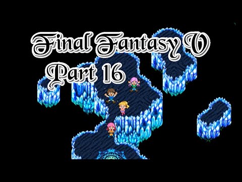 IT ONLY TAKES ONE: Let's Play Final Fantasy 5 Part 16