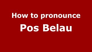 How to pronounce Pos Belau