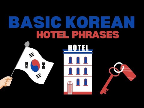 Basic Korean Hotel Phrases | How to say 'Hotel' & more in Korean
