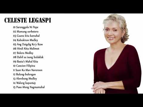 Best Songs Of Celeste Legaspi   OPM Nonstop Love Songs Playlist 2018