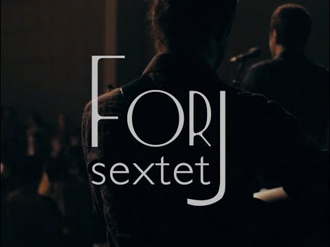 FORJ SEXTET