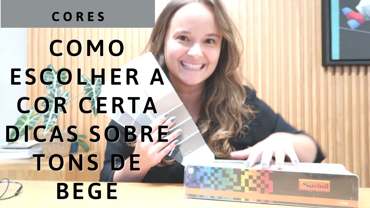 COMO ESCOLHER A COR DE TINTA CERTA - DICAS SOBRE TONS DE BEGE