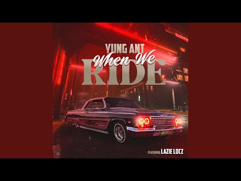 When We Ride (feat. Lazie Locz)