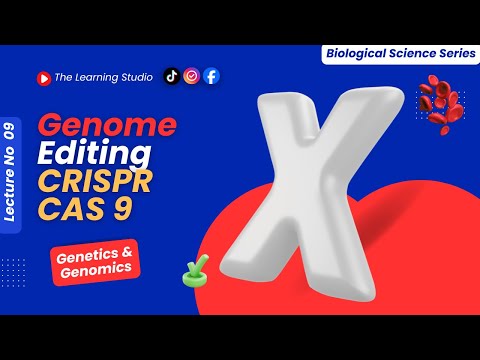 Genome Editing (CRISPR-Cas9 & Beyond) | Gene Therapy, Biotechnology & Future of Genetics | Lec 09