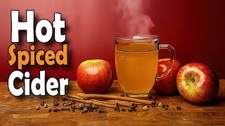HOT Spiced Hard Cider for the Holidays!