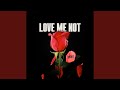Love Me Not