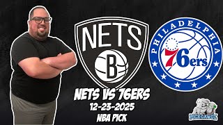 Brooklyn Nets vs Philadelphia 76ers 12/23/25 NBA Free Picks & Prediction | NBA Betting Tips