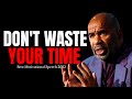 STOP WASTING TIME (Steve Harvey, Les Brown, Jim Rohn, Joel Osteen) Best Motivational Speech 2022