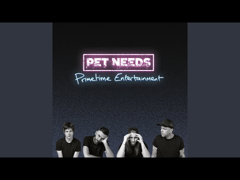 Nobody Ever Warned Us - PET NEEDS