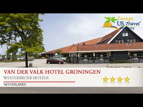 Van der Valk Hotel Groningen Westerbroek - Westerbroek Hotels, Netherlands