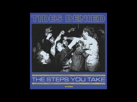 Tides Denied - The Steps You Take 2018 (Full Album)