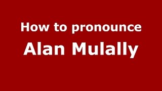 How to pronounce Alan Mulally