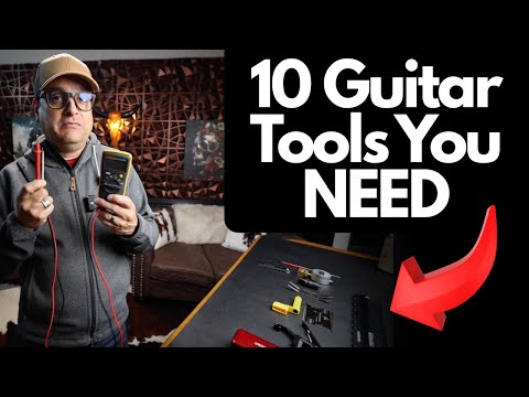 If You Play Guitar You Need These 10 Tools
