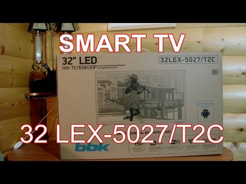 ✅ Smart TV BBK 32 LEX-5027/TC инструкция