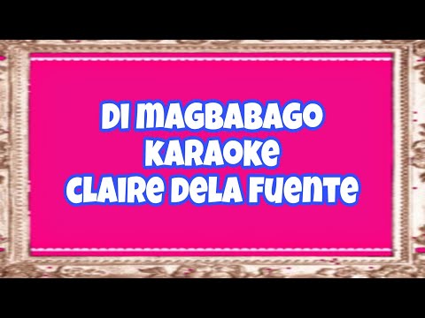 Di magbabago karaoke  claire dela fuente