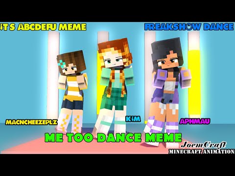 APHMAU, KIM & MACNCHEESEPLZ | METOO DANCE | IT'SABCDEFU MEME | FREAKSHOW DANCE - Minecraft Animation