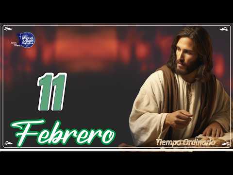 Readings for Wednesday, February 11, 2026 - Father Miguel Arnulfo Babativa