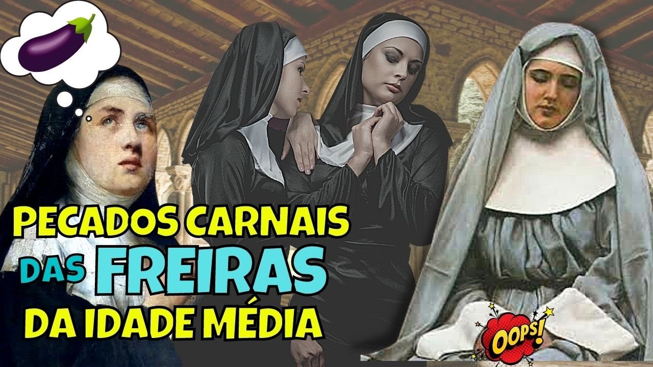⛪️Os PECADOS CARNAIS das freiras na ERA MEDIEVAL