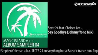 Sectr 24 feat. Chelsea Lee - Say Goodbye (Johnny Yono Remix) [MAGIC047]