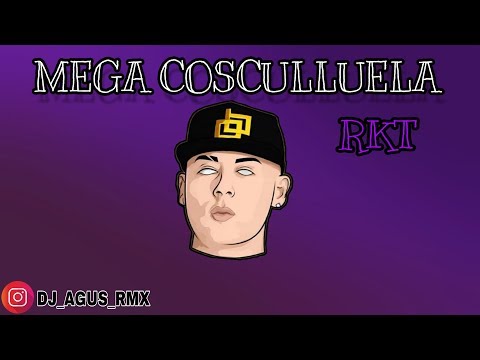 MEGA COSCULLUELA ✘ RKT ✘ Dj Agus Rmx