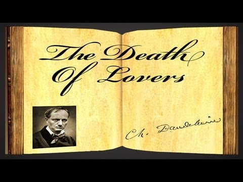 The Death Of Lovers by Charles Baudelaire - Poetry Reading