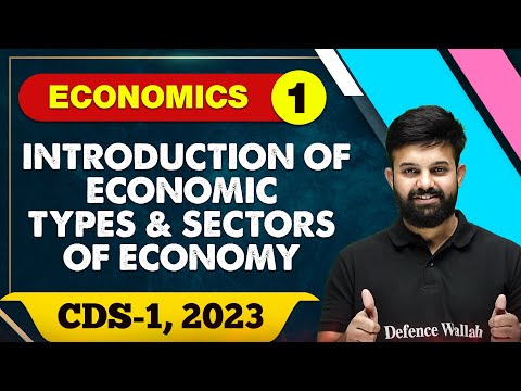 Economics 01 : Introduction of Economic Types & Sector of Economy || CDS -1 2023