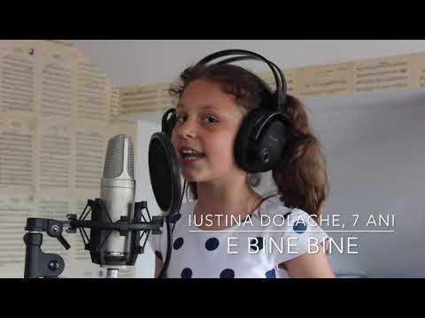 IUSTINA DOLACHE, 7 ani- E BINE BINE
