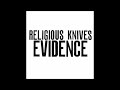 Religious Knives - Evidence (2008, US, New York, psychedelic experimental drone noise)