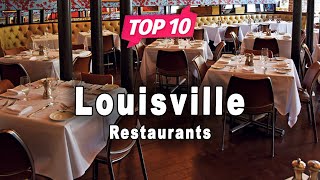 Top 10 Restaurants to Visit in Louisville, Kentucky | USA - English