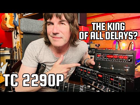 LEGENDARY DELAY and MODULATION TONES! TC ELECTRONIC 2290P