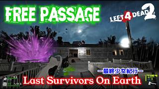 L4D2：Last Survivors On Earth -最終少女紀行- EP84：Free Passage