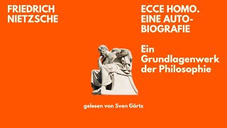 🎧 Ecce Homo – Friedrich Nietzsche | Autobiografie | Hörbuch Komplett |
